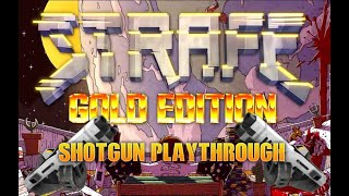 STRAFE: Gold edition. Shotgun Full run no deaths