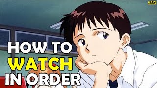 How To Watch Neon Genesis Evangelion in Order!