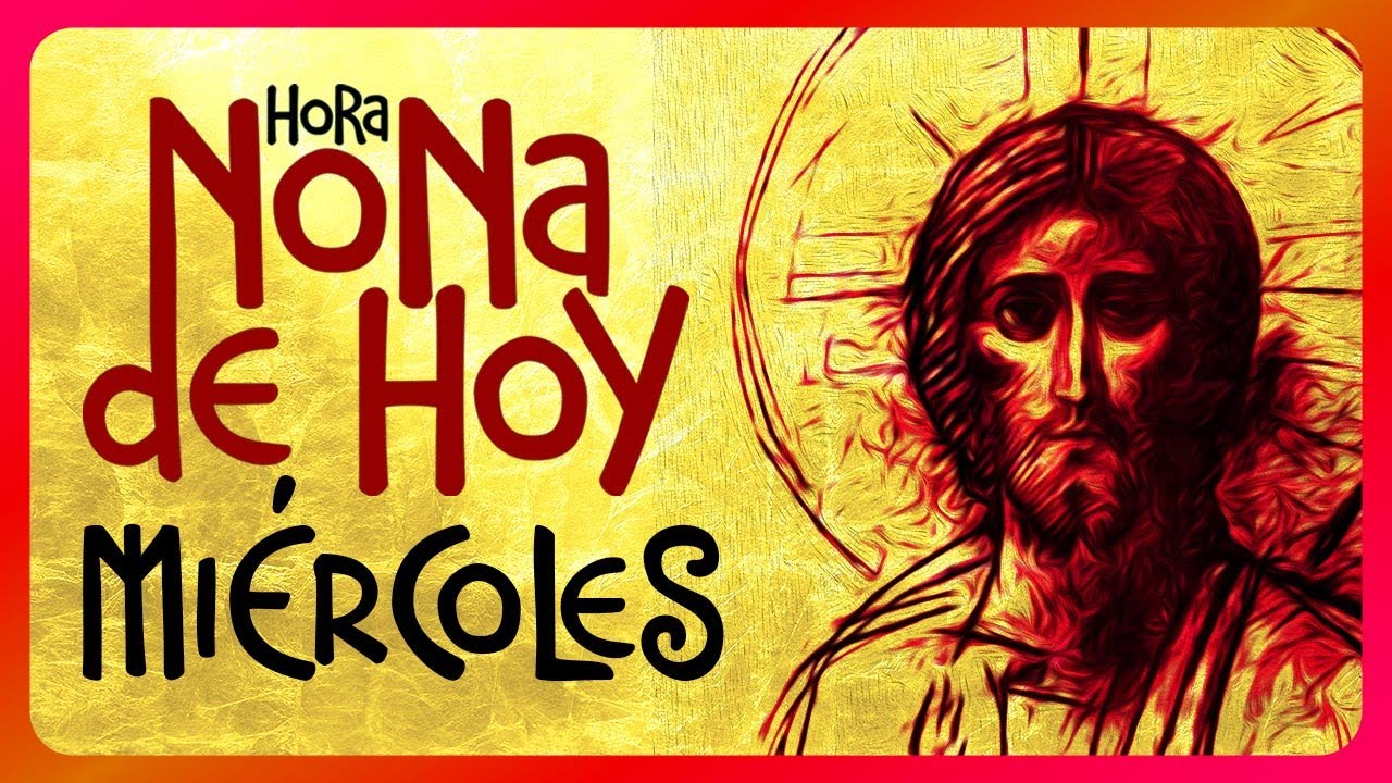  HORA NONA MIRCOLES 17 DE ABRIL de 2024  Iglesia Catlica Liturgia de las Horas