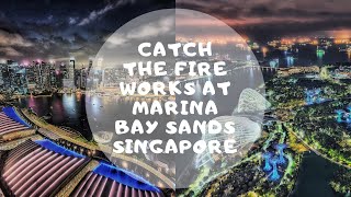 Catch the Fireworks at Marina Bay Sands Singapore