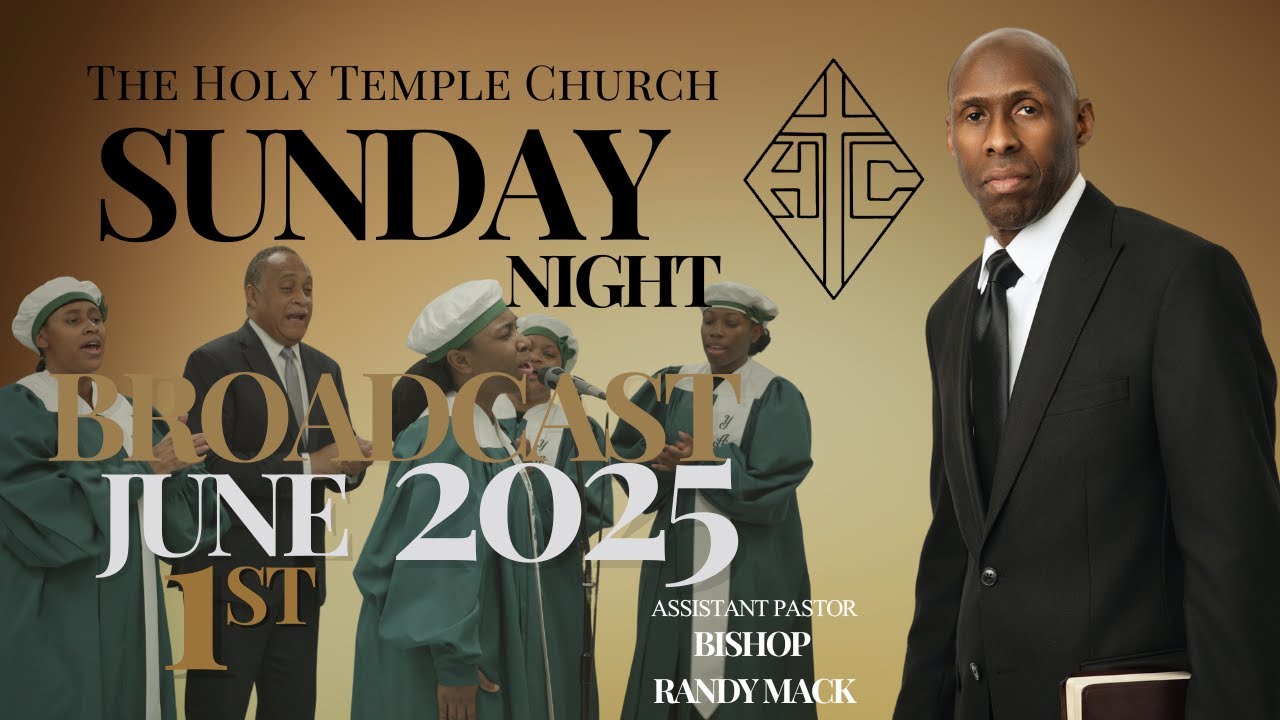 The Holy Temple Church: June 1, 2025 Sun. Night Broadcast - YouTube