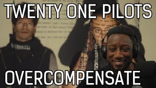TheBlackSpeed Reacts to Overcompensate by Twenty One Pilots! Why have I slept on them???