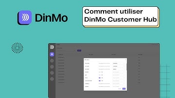 Comment utiliser DinMo Customer Hub