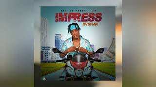 Rvshan - Impress Official Audio