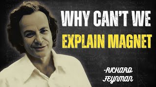 What’s BETWEEN the Magnets? Feynman’s Answer Will BREAK Your Brain