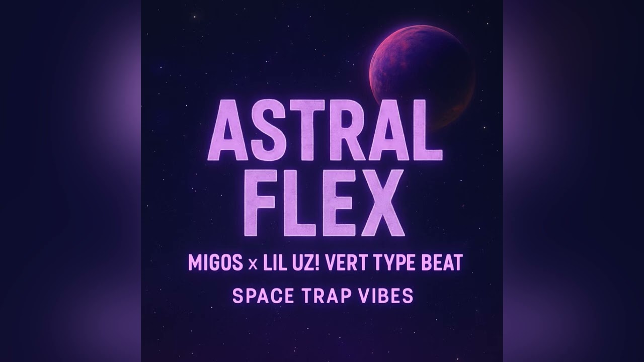Astral Flex | Migos x Lil Uzi Vert Type Beat | Space Trap Vibes 