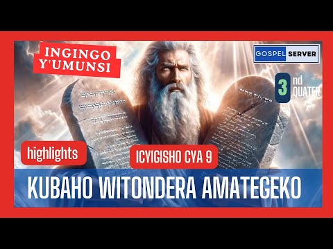 ICYIGISHO CYA 9 INGINGO Y UMUNSI HIGHLIGHTS BYIRINGIRO JEAN LUC ICYIGISHO CYA 9 INGINGO Y UMUNSI HIGHLIGHTS BYIRINGIRO JEAN LUC