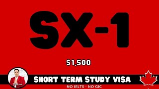 Unlock Canada: SX-1 Short Term Study Visa | NO IELTS, NO GIC Required!