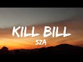 Sza  kill bill lyrics  i might kill my ex not the best idea