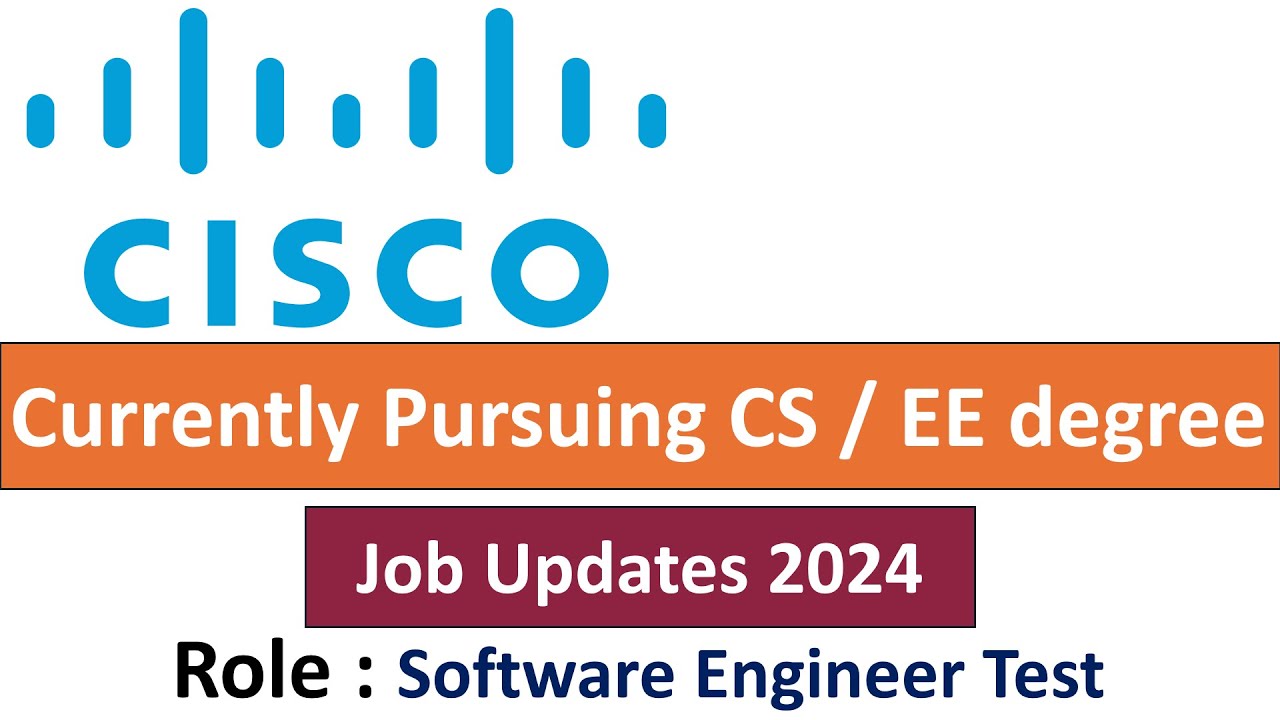 Cisco Hiring Software Engineer Test - Currently Pursuing CS / EE degree ...