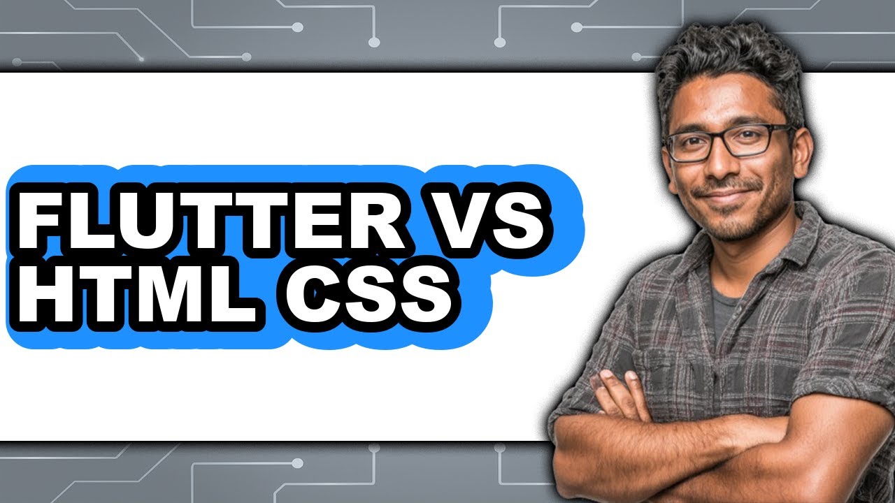 Flutter Vs HTML CSS - 2025 Comparison