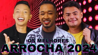 SELEÇÃO DOS MELHORES ARROCHA 2024 - HEITOR COSTA, TOQUE DEZ E SILFARLEY