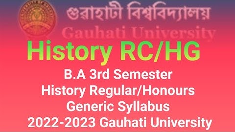 BA 3rd Semester History Regular Course/Honours Generic Course CBCS Syllabus 2022-2023 Gauhati