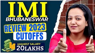 All About IMI Bhubaneswar : 2023 Review and Placement Package Insights! '