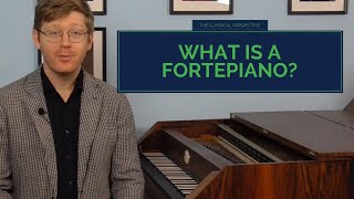 What is a Fortepiano?