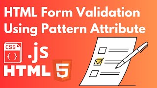 HTML Form Validation Using Pattern Attribute | Client Side Validation HTML 5 Form Validation