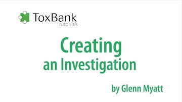TOXBANK Tutorials: Creating an Investigation