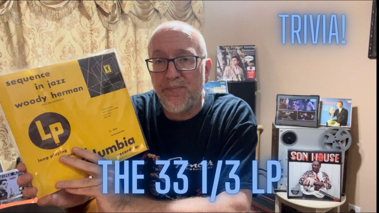 A Brief History of the Vinyl Record 33 1/3 RPM LP - YouTube