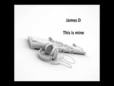 James D - This Is Mine