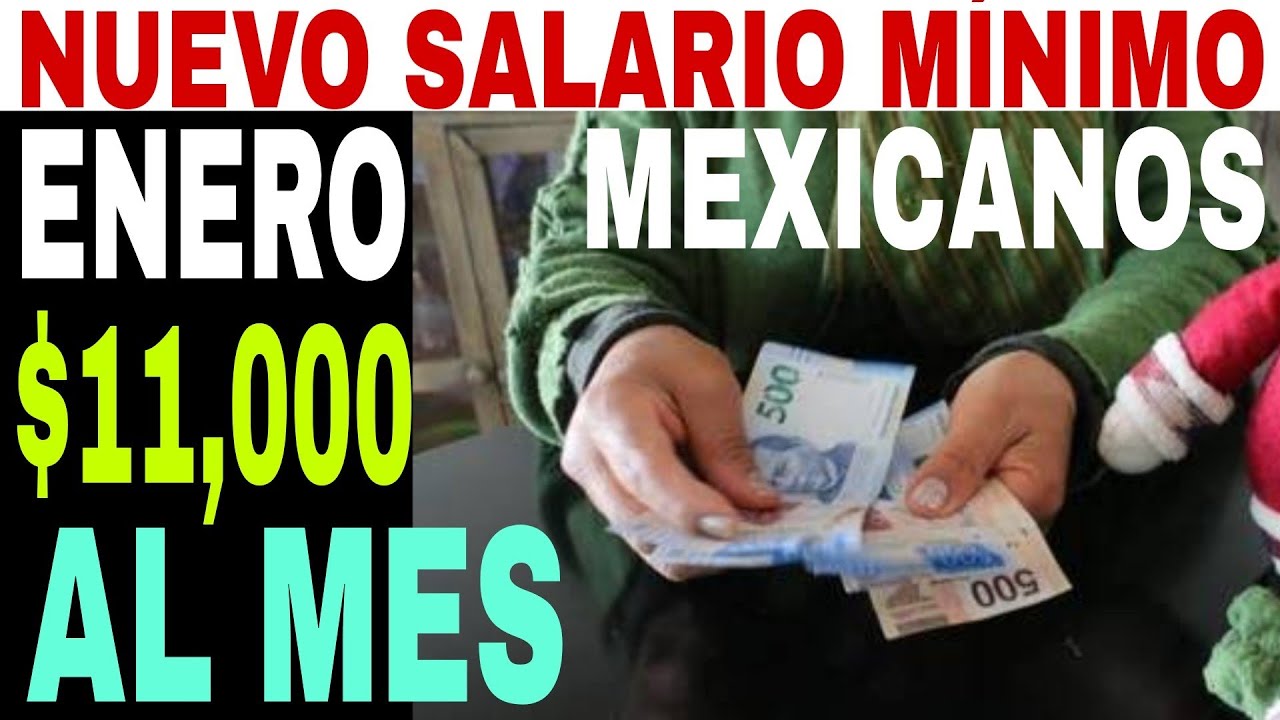 nuevo-salario-minino-digno-11-000-pesos-mensuales-aqu-propuesta-youtube