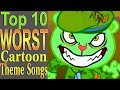 Top 10 Worst Cartoon Theme Songs