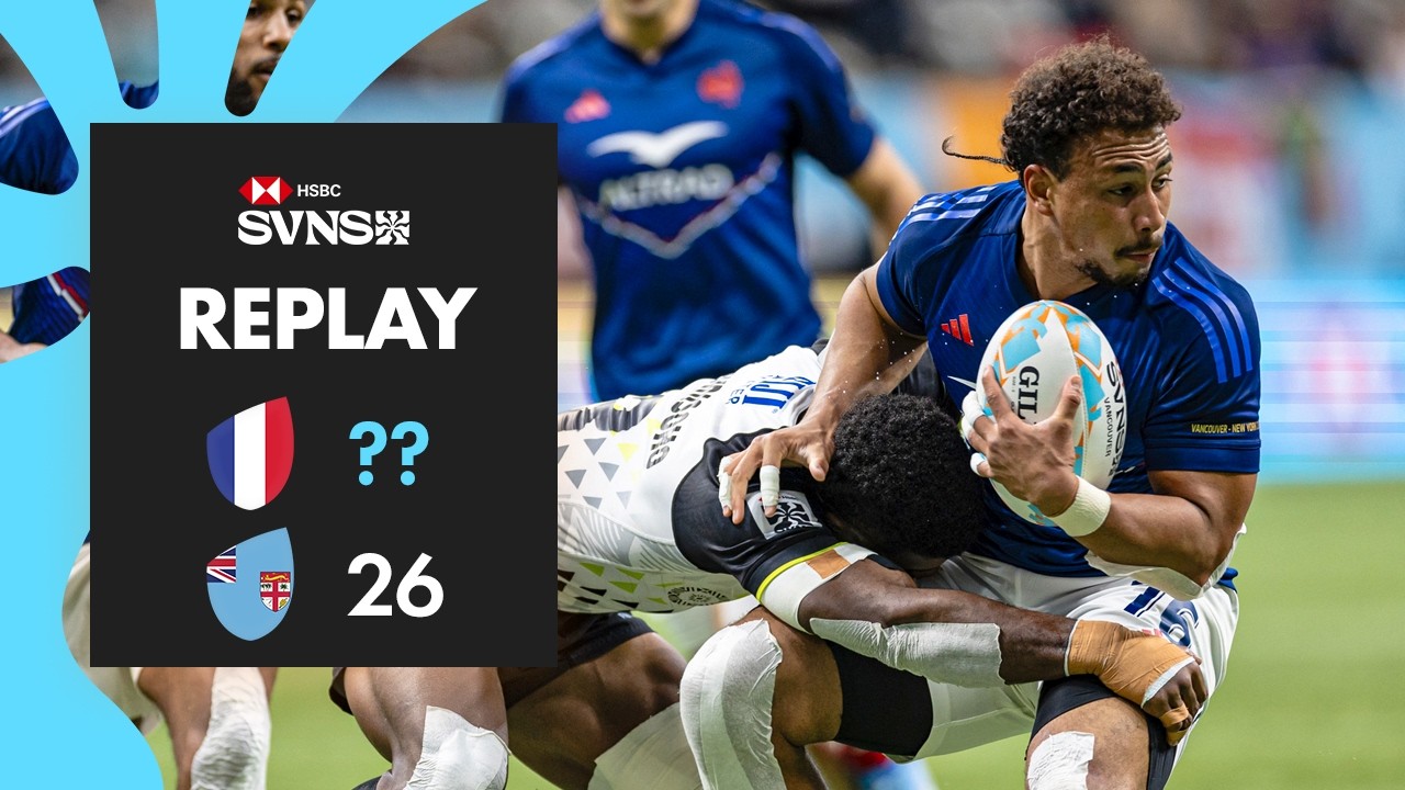 Le remake de la finale des JO 🥵 | Fidji vs France | HSBC SVNS Vancouver