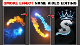 Smoke Effect Name Video Editing || Instagram Trending Name Wali Reels Video Editing