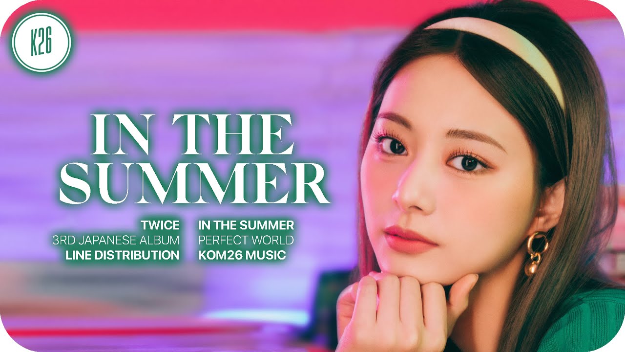 Twice トゥワイス In The Summer Line Distribution Youtube Twice トゥワイス In The Summer Line Distribution Youtube