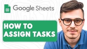 How to Assign Tasks in Google Sheets [2025 Guide]