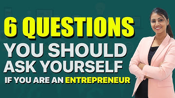 6 Questions Every Entrepreneur Should Ask Themselves Time to Time | Varsha