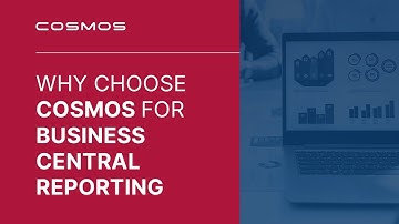 Why Choose Cosmos for Business Central Reporting
