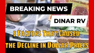 Dinar RV Breaking News Article | 5 Factors Caused the Decline in Dollar Prices in Iraq | 4/10/23