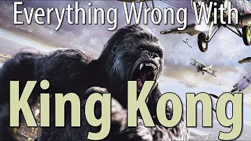Everything Wrong With King Kong (2005) In 10 Minutes Or Less