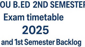 OU B.Ed 2nd Semester Exam Timetable 2025 | September Exams & 1st Sem Backlog Schedule 