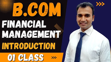 financial management for b.com||introduction ||syllabus ||b.com class ||du||by anuj kumar singh
