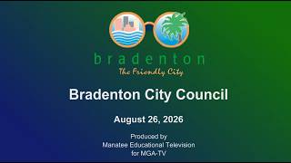 Bradenton City Council Meeting, August 26, 2026