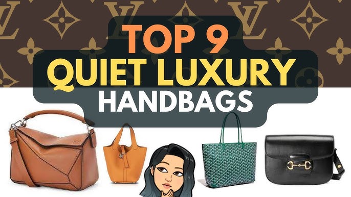 Quiet Luxury: (Low Key) IF YOU KNOW YOU KNOW *Quiet Luxury Bags* Worth IT 