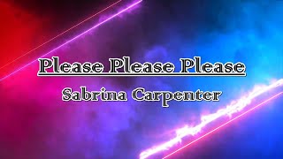 Sabrina Carpenter - Please please please (Lyric Video)