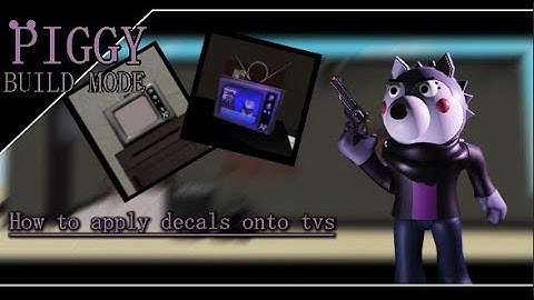 How to apply decals onto tvs |Piggy Build Mode|