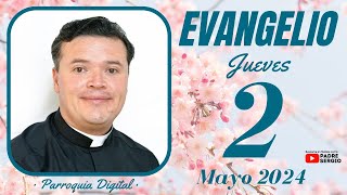 Evangelio de hoy Jueves 2 de Mayo de 2024