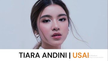 Tiara Andini - Usai (Lirik Lagu)