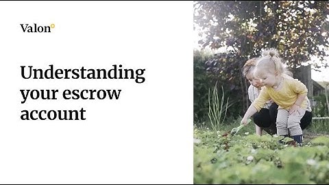 Understanding your escrow account