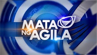 WATCH: Mata ng Agila - January 22, 2020