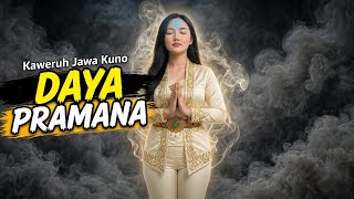 THE SECRET OF THE POWER OF PRAMANA: The Door of Silent Creation in the Brows, a Javanese Ancestra...