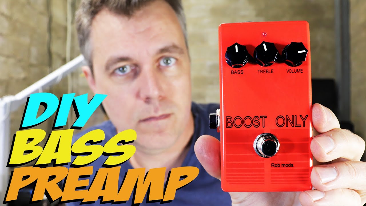How To Make A DIY Bass Guitar Preamp (Boost Only / Fender Tone Stack