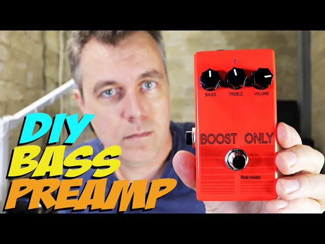 How To Make A DIY Bass Guitar Preamp (Boost Only / Fender Tone