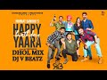 Happy Birthday Yaara Dhol Mix Himmat Sandhu Ft Dj V Beatz