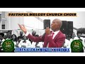 Faithful Melody Church Choir-Jerusalema Mokili mobimba.