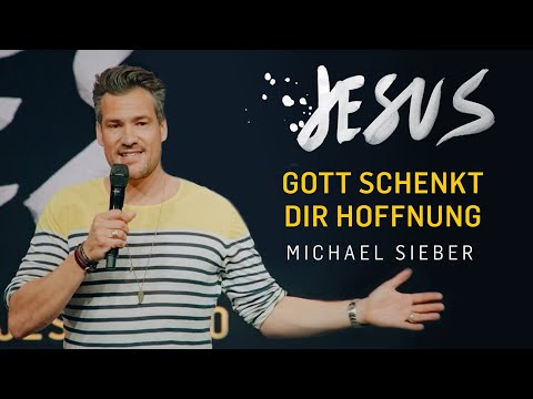 Gott schenkt dir Hoffnung | Michael Sieber