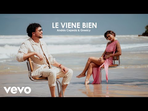 Andrés Cepeda, Greeicy - Le Viene Bien (Video Oficial)